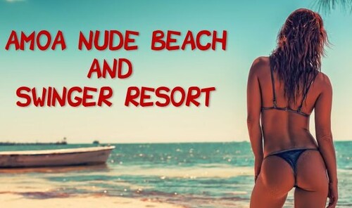 Amoa Nude Beach Swingers Resort
